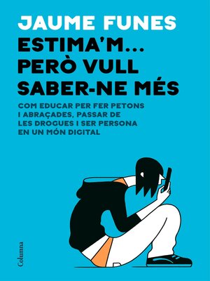 cover image of Estima'm... però vull saber-ne més